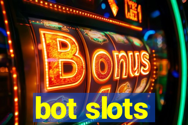 bot slots